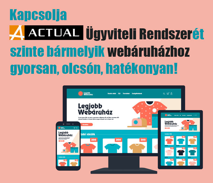 ACTUAL Ügyviteli Rendszer webáruházhoz!