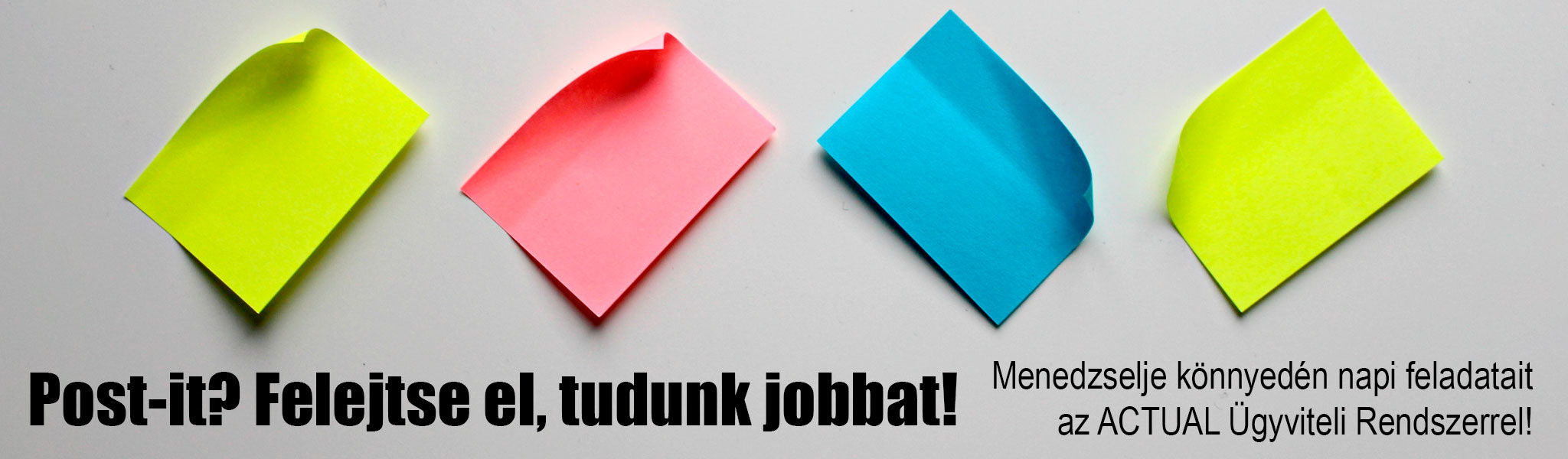 Post-it? Felejtse el, tudunk jobbat!